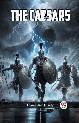 The Caesars - Thomas de Quincey - cover
