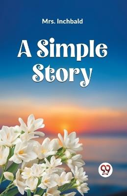 A Simple Story - Mrs Inchbald - cover