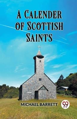 A Calendar of Scottish Saints - Michael Barrett - cover