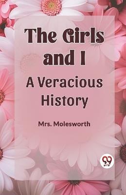 The Girls and I a Veracious History - Mrs Molesworth - cover