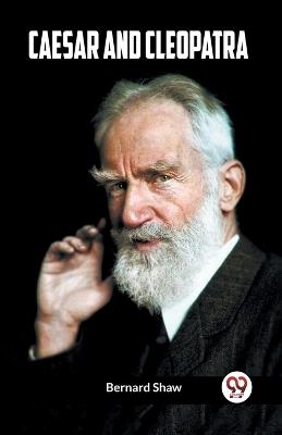 Caesar and Cleopatra - Bernard Shaw - cover