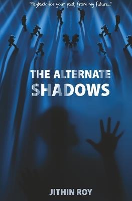 The Alternate Shadows - Jithin Roy - cover