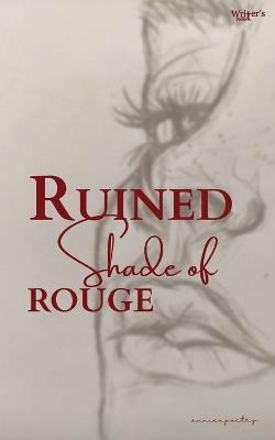 Ruined Shade of Rouge - Anushka Aswani - cover