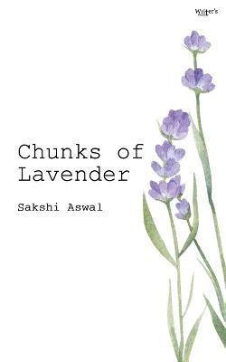 Chunks Of Lavender - Sakshi Aswal - cover