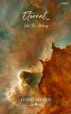 Eternal... Like the galaxy - Janhvi Khoshe - cover