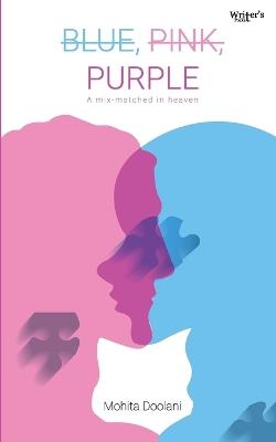 Blue, Pink, Purple - Mohita Doolani - cover
