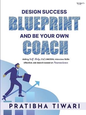 Design Success Blueprint And Be Your Own Coach - Pratibha Tiwari - cover