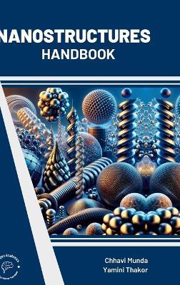 Nanostructures Handbook - Chhavi Munda,Yamini Thakor - cover
