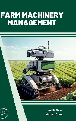 Farm Machinery Management - Kartik Basu,Ashish Anne - cover