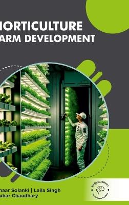 Horticulture Farm Development - Bahaar Solanki,Laila Singh,Gauhar Chaudhary - cover
