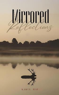 Mirrored Reflections - Kakul Hai - cover
