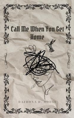 Call Me When You Get Home - Dazhona Hodge - cover