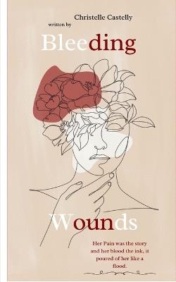Bleeding Wounds - Christelle Castelly - cover