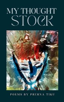 My thought Stock - Prerna Tiku - cover