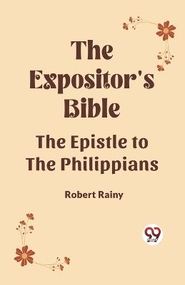 The Expositor's Bible The Epistle to the Philippians - Robert Rainy - cover