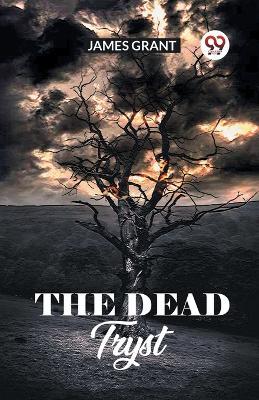 The Dead Tryst - James Grant - cover