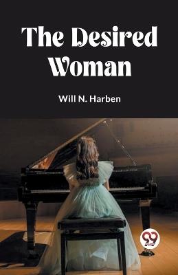 The Desired Woman - Will N Harben - cover