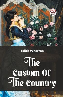 The Custom Of The Country - Edith Wharton - cover
