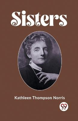 Sisters - Kathleen Thompson Norris - cover
