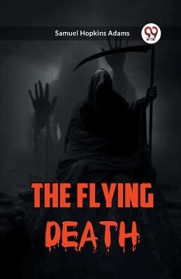 The Flying Death - Samuel Hopkins Adams - cover