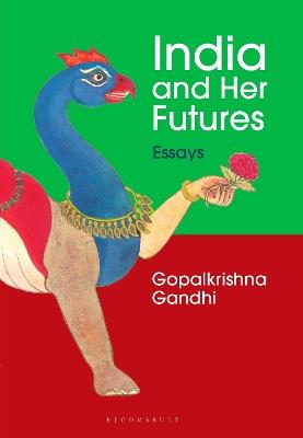 India and Her Futures - Gopalkrishna Gandhi - cover
