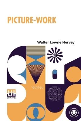 Picture-Work - Walter Lowrie Hervey - cover