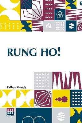Rung Ho! - Talbot Mundy - cover