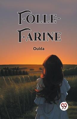 Folle-Farine - Ouida - cover