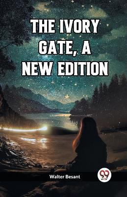 The Ivory Gate, a new edition - Walter Besant - cover