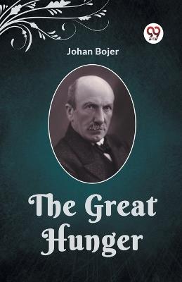 The Great Hunger - Johan Bojer - cover