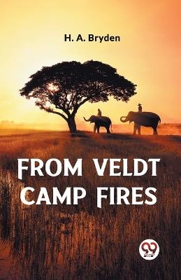 From Veldt Camp Fires - H A Bryden - cover