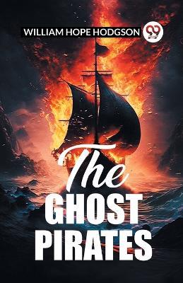 The Ghost Pirates - William Hope Hodgson - cover