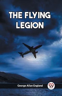 The Flying Legion - George Allan England - cover