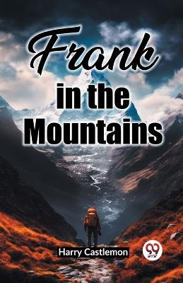 Frank in the Mountains - Harry Castlemon - cover