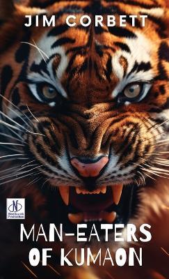 MAN-EATERS OF KUMAON (EditionFirst) - Jim Corbett - cover