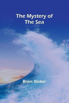 The Mystery of the Sea - Bram Stoker - cover