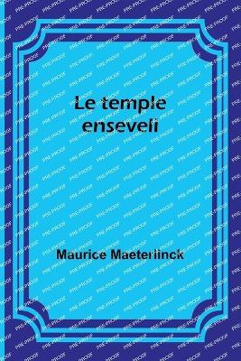 Le temple enseveli - Maurice Maeterlinck - cover