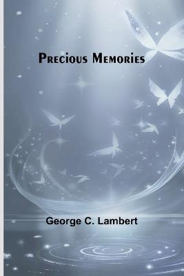 Precious Memories - George C Lambert - cover