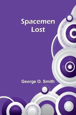 Spacemen lost - George O Smith - cover