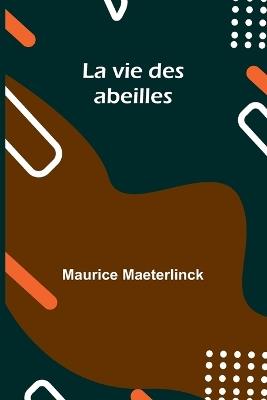 La vie des abeilles - Maurice Maeterlinck - cover