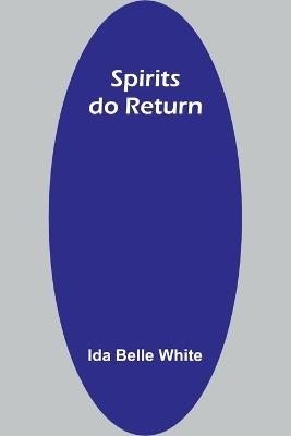 Spirits do return - Ida Belle White - cover
