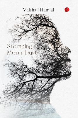 Stomping Moon Dust - Vaishali Hamlai - cover