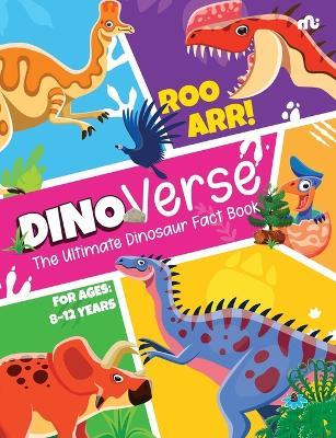 Dinoverse: The Ultimate Dinosaur Fact Book - Moonstone - cover