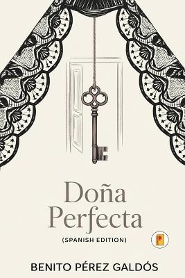 Doña Perfecta - Benito Pérez Galdós - cover