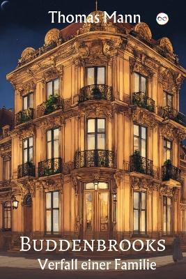 Buddenbrooks: Verfall einer Familie - Thomas Mann - cover