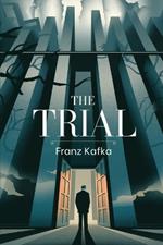 The Trial: The Original 1925 Unabridged and Complete (Spanish Edition)