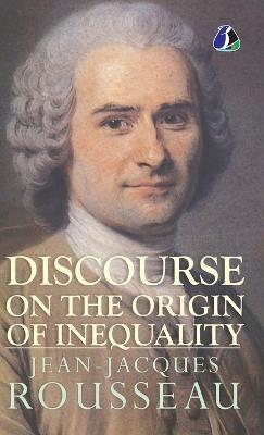 Discourse on the Origin of Inequality - [DELUXE HARDCOVER EDITION] - Jean-Jacques Rousseau - cover
