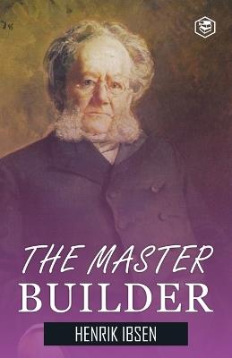 The Master Builder - Henrik Ibsen - cover