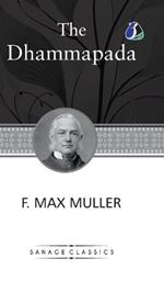 Dhammapada, a collection of verses; being one of the canonical books of the Buddhists (Deluxe Hardcover Book)