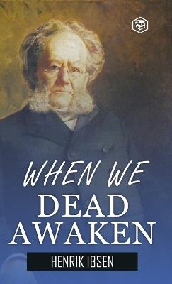 When We Dead Awaken - Henrik Ibsen - cover